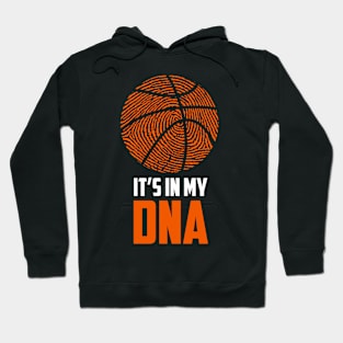 Basketball It'S In My Dna - Sports Hoodie